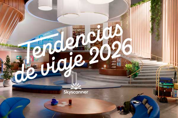 Skyscanner revela las tendencias de viaje que marcarán el 2026